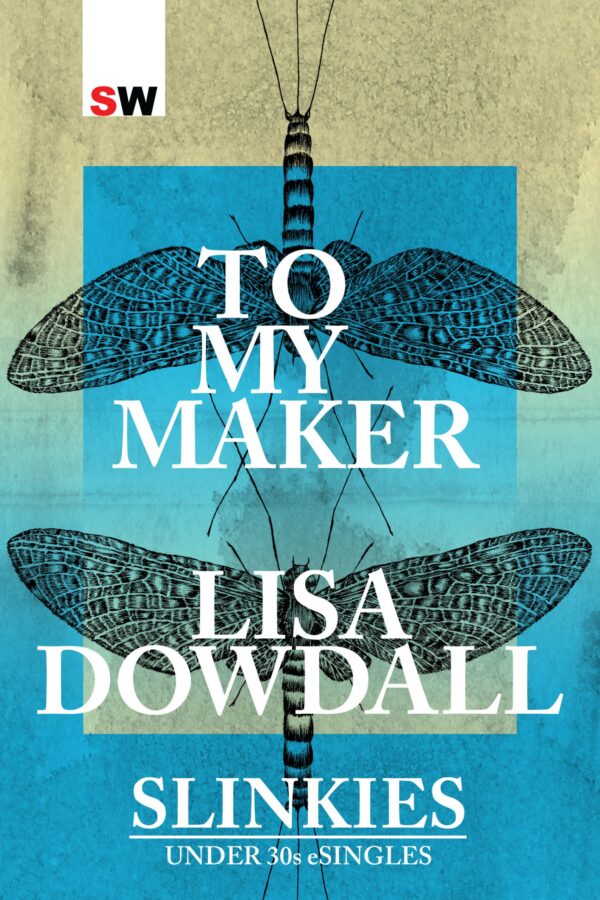 Lisa Dowdall, To my maker