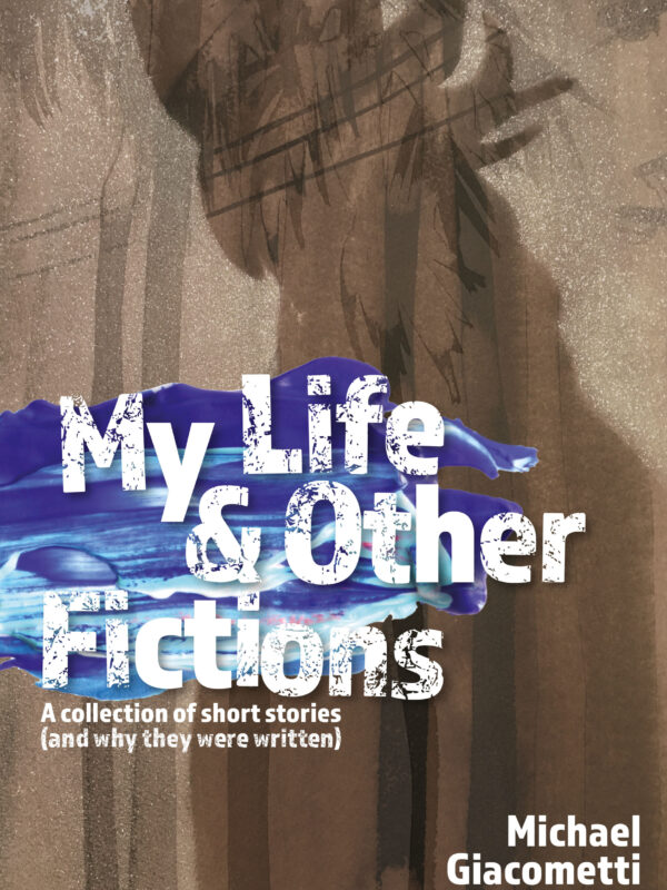My Life & Other Fictions, Michael Giacometti